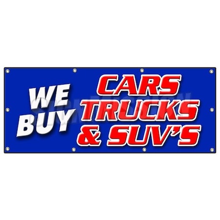 Signmission WE BUY CARS TRUCKS & SUVS BANNER SIGN vehicles cars automobiles buyer B-96 We Buy Cars Trucks & Suv